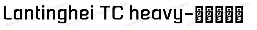 Lantinghei TC heavy字体转换